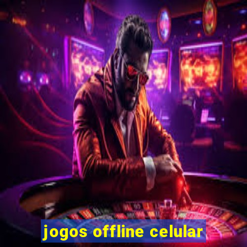 jogos offline celular